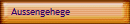Aussengehege
